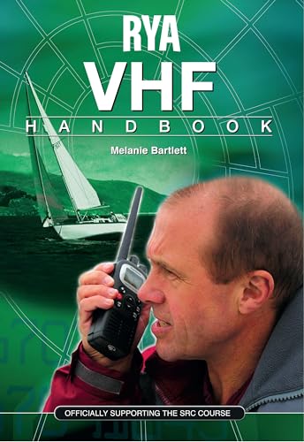 RYA VHF Handbook: The RYA'S Complete Guide to SRC von Royal Yachting Association