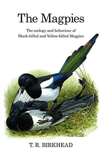 The Magpies: The Ecology and Behaviour of Black-billed and Yellow-billed Magpies (Poyser Monographs) von Poyser