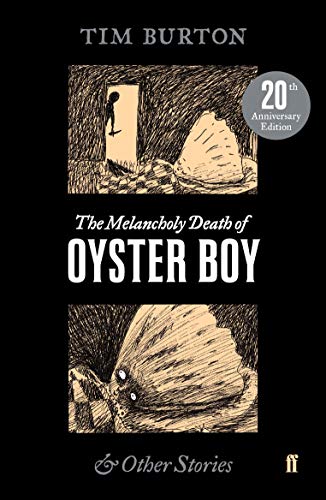 The Melancholy Death of Oyster Boy: 20th Anniversary Edition