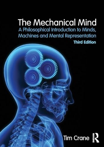 The Mechanical Mind: A Philosophical Introduction to Minds, Machines and Mental Representation von Routledge