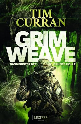GRIMWEAVE - Das Monster der grünen Hölle: Horrorthriller von LUZIFER Verlag Cyprus Ltd