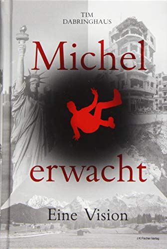Michel erwacht: Eine Vision
