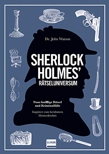 Rätseluniversum: Sherlock Holmes Bd. 2: Neue knifflige Rätsel und Kriminalfälle