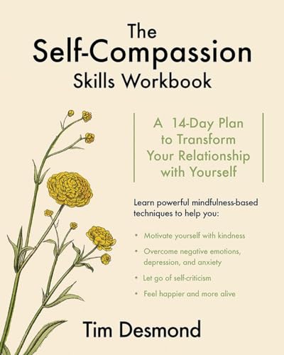 The Self-Compassion Skills Workbook - A 14-Day Plan to Transform Your Relationship with Yourself von W. W. Norton & Company