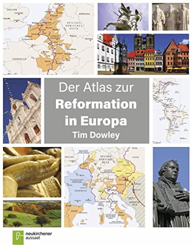 Der Atlas zur Reformation in Europa von NEUKIRCHENER AUSSAAT