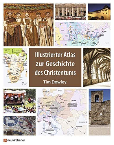 Illustrierter Atlas zur Geschichte des Christentums von Neukirchener Verlag