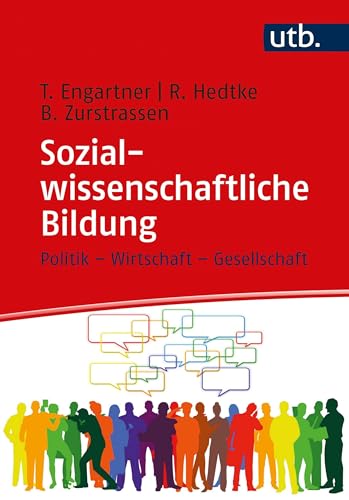 Sozialwissenschaftliche Bildung: Politik - Wirtschaft - Gesellschaft von UTB GmbH