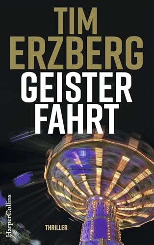 Geisterfahrt: Hochspannung auf dem Hamburger Dom: Entführung und Terror bringen die Ermittler an ihre Grenzen (Anna Krüger, Band 3)