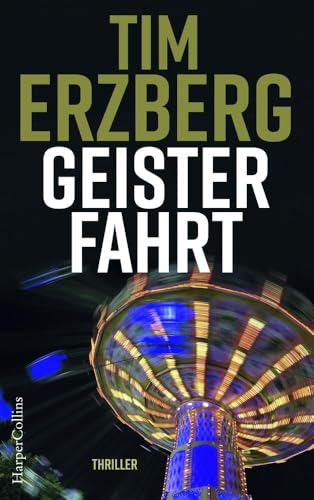 Geisterfahrt: Hochspannung auf dem Hamburger Dom: Entführung und Terror bringen die Ermittler an ihre Grenzen (Anna Krüger, Band 3)