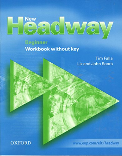 New Headway English Course, Beginner : Workbook without key (New Headway First Edition) von Oxford University Press Elt