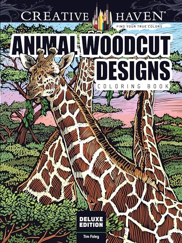 Creative Haven Deluxe Edition Animal Woodcut Designs Coloring Book: Striking Designs on a Dramatic Black Background (Creative Haven Coloring Books)
