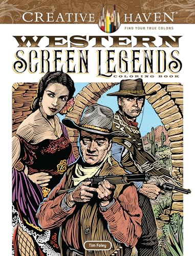 Creative Haven Western Screen Legends Coloring Book (Adult Coloring) (Adult Coloring Books: USA)