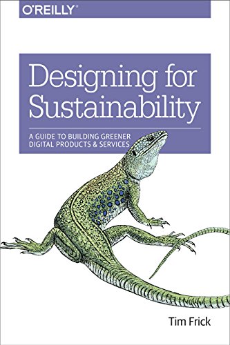 Designing for Sustainability: A Guide to Building Greener Digital Products and Services von O'Reilly Media