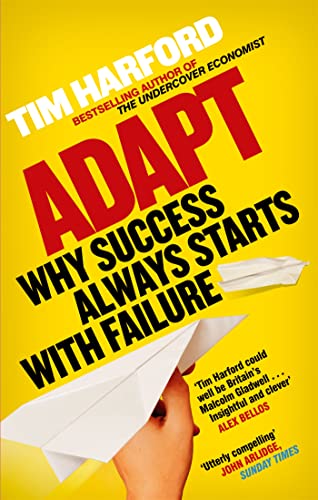 Adapt: Why Success Always Starts With Failure. Ausgezeichnet: Axiom Business Book Award 2012 von ABACUS