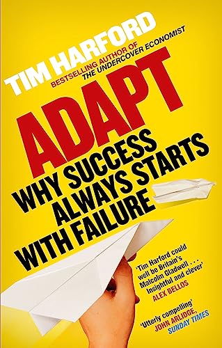 Adapt: Why Success Always Starts With Failure. Ausgezeichnet: Axiom Business Book Award 2012 von ABACUS