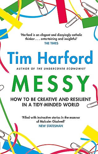 Messy: How to Be Creative and Resilient in a Tidy-Minded World