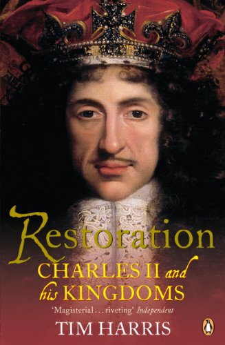 Restoration: Charles II and His Kingdoms, 1660-1685 von Penguin