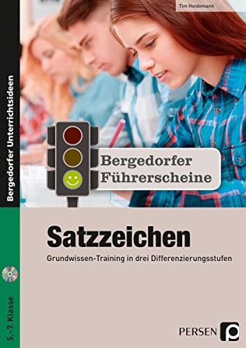 Führerschein: Satzzeichen - Sekundarstufe: Grundwissen-Training in drei Differenzierungsstufen (5. bis 7. Klasse) (Bergedorfer Führerscheine Sekundarstufe)