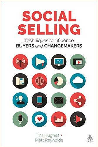 Social Selling: Techniques to Influence Buyers and Changemakers