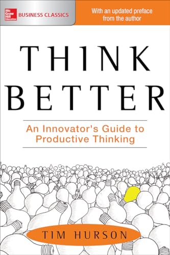 Think Better: An Innovator's Guide to Productive Thinking von McGraw-Hill Education