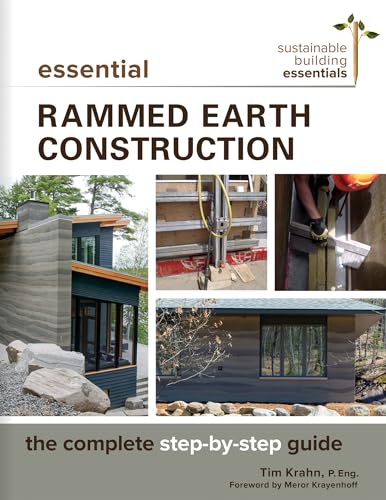 Essential Rammed Earth Construction: The Complete Step-by-Step Guide (Sustainable Building Essentials Series, 9) von New Society Publishers