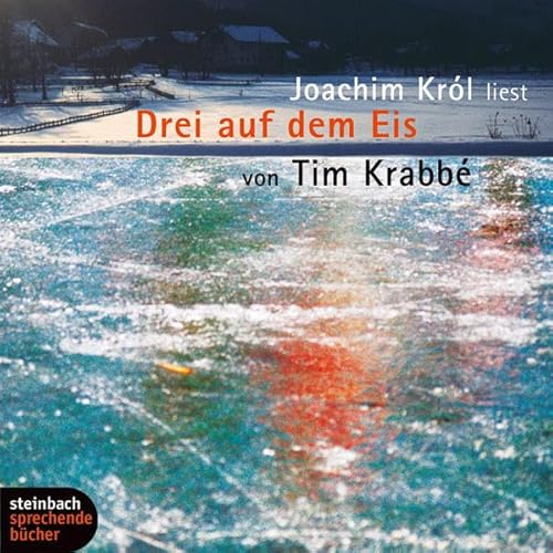 Drei auf dem Eis. 1 CD: Ungekürzte Lesung von Steinbach