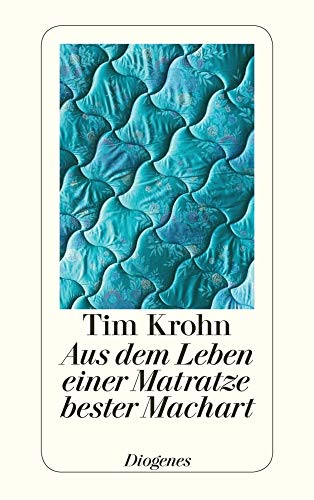 Aus dem Leben einer Matratze bester Machart (detebe)
