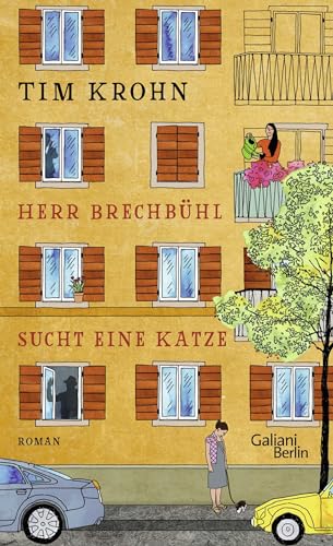 Herr Brechbühl sucht eine Katze: Ein Band der Serie "Menschliche Regungen" von Galiani, Verlag