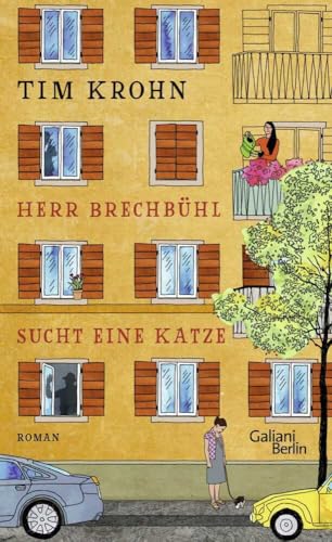 Herr Brechbühl sucht eine Katze: Ein Band der Serie "Menschliche Regungen" von Galiani, Verlag