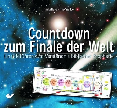 Countdown zum Finale der Welt: Ein Bildführer zum Verständnis biblischer Prophetie von Christliche Verlagsges.