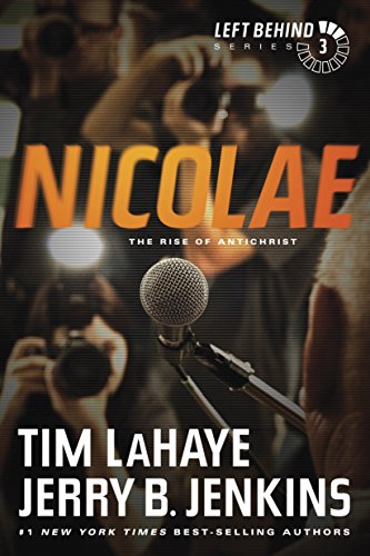 Nicolae: The Rise of Antichrist (Left Behind, 3, Band 3) von Tyndale House Publishers, Inc.