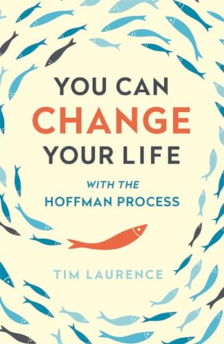 You Can Change Your Life: With the Hoffman Process von Yellow Kite