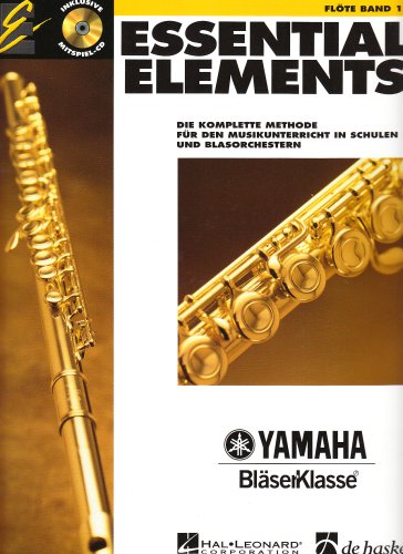 Essential Elements, für Flöte, m. Audio-CD: Die komplette Methode für den Musikunterricht in Schulen und Blasorchestern: Die komplette Methode für den ... Mit CD zum Üben und Mitspielen Essential Elements, für Flöte, m. Audio-CD: Die komplette Methode für den Musikunterricht in Schulen und Blasorchestern: Die komplette Methode für den ... Mit CD zum Üben und Mitspielen