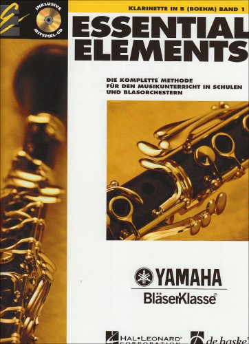 Essential Elements, für Klarinette in B (Boehm), m. Audio-CD: Die komplette Methode für den Musikunterricht in Schulen und Blasorchestern