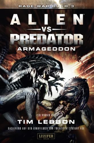 ALIEN VS PREDATOR: ARMAGEDDON: SciFi-Thriller (Rage War)