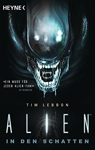 Alien - In den Schatten: Roman von HEYNE