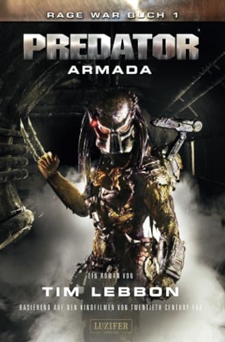 PREDATOR: ARMADA: SciFi-Thriller (Rage War, Band 1) von LUZIFER-Verlag