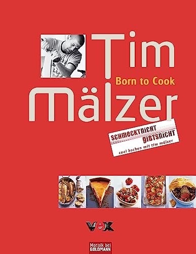 Born to Cook: Schmeckt nicht - gibts nicht von Goldmann Verlag