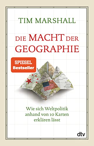 Die Macht der Geographie: Wie sich Weltpolitik anhand von 10 Karten erklären lässt | Erweiterte und aktualisierte Taschenbuchausgabe von dtv Verlagsgesellschaft