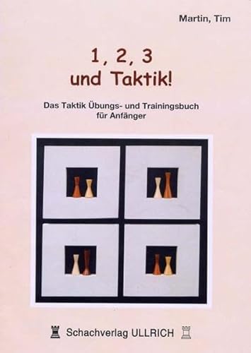 1,2,3 und Taktik !: Das Taktik Übungs- und Trainingsbuch für Anfänger von Beyer, Joachim Verlag