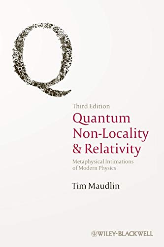 Quantum Non-Locality and Relativity: Metaphysical Intimations of Modern Physics, 3rd Edition von Wiley-Blackwell