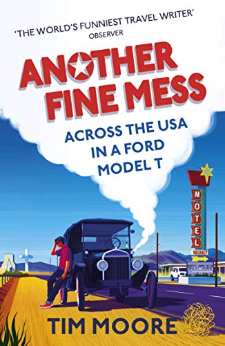 Another Fine Mess: Across the USA in a Ford Model T von Yellow Jersey