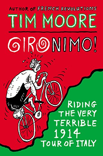 Gironimo!: Riding the Very Terrible 1914 Tour of Italy von Yellow Jersey