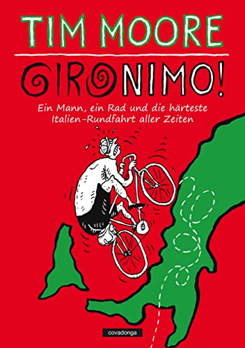 Gironimo!: Ein Mann, ein Rad und die härteste Italien-Rundfahrt aller Zeiten