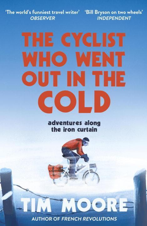 The Cyclist Who Went Out in the Cold von Random House UK Ltd