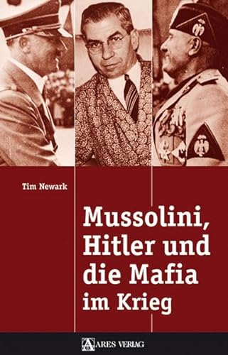 Mussolini, Hitler und die Mafia im Krieg