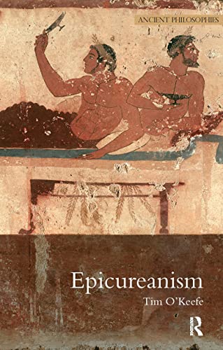 Epicureanism (Ancient Philosophies) von Routledge