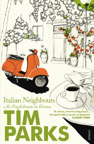 Italian Neighbours: An Englishman in Verona von Vintage
