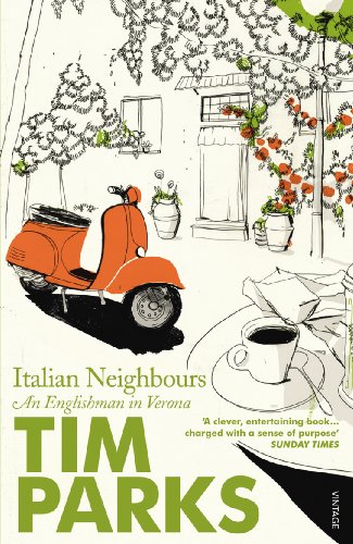 Italian Neighbours: An Englishman in Verona von Vintage Books