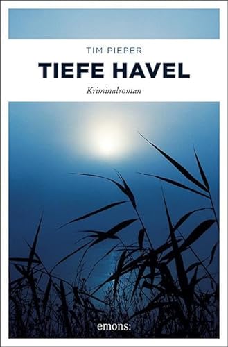 Tiefe Havel: Kriminalroman (Toni Sanftleben)